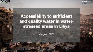 REACH & WASH Sector Libya Presentation Water Scarcity assessment August 2022