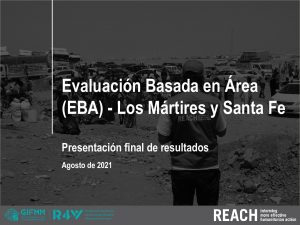 REACH COL Presentación Evaluación Basada en Área Los Mártires y Santa Fe, Agosto 2021