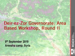 SYR_Presentation_Deir-ez-Zor_Area Based Assessment_Workshop_Round2_September 2019
