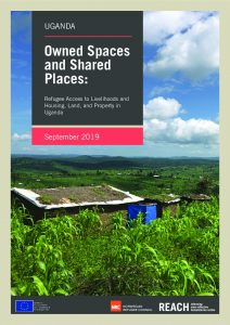 REACH UGA Report Refugee Access to Livelihoods and Housing, Land, Property September 2019