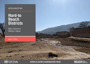 Hard-to-Reach Map Booklet, Western Region, Afghanistan, April 2021